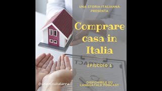 Comprare casa in Italia  EPISODIO 1  Una Storia ItaliAnna [upl. by Bowers]