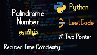 9 Palindrome Number  LeetCode  Python  Tamil [upl. by Arramas]