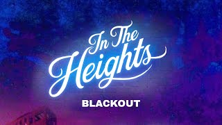 Blackout  Lyrics From In the heights movie [upl. by Nylinej]