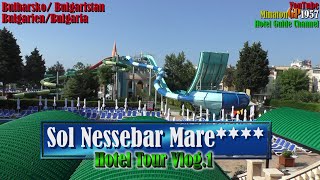 ✅ 🇧🇬Sol Nessebar Mare 4★ Aquapark  Hotel Tour  Vlog 1Bulgaria BulharskoBulgarienBulgaristan [upl. by Carmelo]