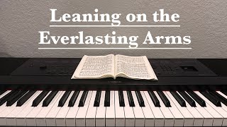 Leaning on the Everlasting Arms  piano instrumental hymn with lyrics [upl. by Nnylrats]