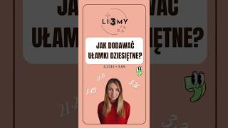 Dodawanie ułamków dziesiętnych Li3MY ułamki [upl. by Iaria]