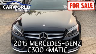 2015 MercedesBenz C300 For Sale On CarWorld Nigeria 🇳🇬 [upl. by Okramed]