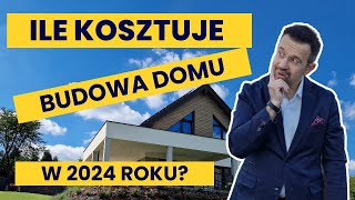 ILE KOSZTUJE BUDOWA DOMU W 2024 ZOBACZ JAK I Z KIM BUDOWAĆ [upl. by Inglis]