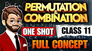 Permutation amp Combination Class 11 One Shot  Full Chapter 7 Maths  permutation and combination [upl. by Odraleba]