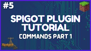 Spigot Plugin Development  5  Commands Part 1 [upl. by Ennaear577]