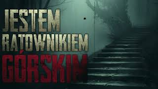 Jestem ratownikiem górskim  Klasyka CreepyPast PL [upl. by Wallinga]