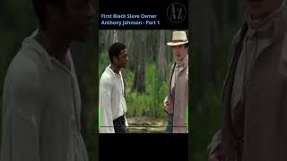 🔍 Black Mans Shocking Role in Slavery 😱 the JawDropping Story of Anthony Johnson [upl. by Norvil609]