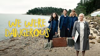 We Were Dangerous  Official Trailer [upl. by Diannne85]