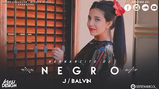 NEGRO ⚡ REMIX ⚡ J BALVIN ⚡ HERNANCITO DJ [upl. by Clancy]