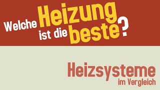 Der HeizsystemeVergleich  Welche Heizung ist die beste [upl. by Annodal851]