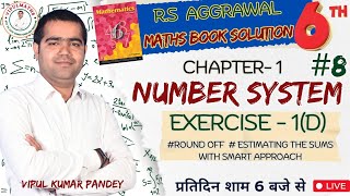 🔴LEC8 RS Aggarwal  Class 6  Number System  Exercise 1d  CBSE  by Vipul Kumar Pandey Sir [upl. by Molini]