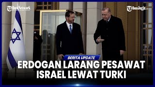 WILAYAH UDARA TURKI TERTUTUP BAGI ISRAEL PRESIDEN HERZOG TAK BERANI LEWAT JALUR LAIN [upl. by Aros]