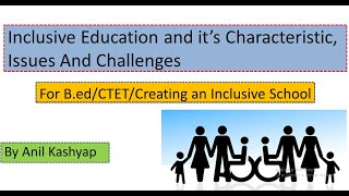 Inclusive Education Characteristic Issues and Challenges for Bed By Anil Kashyap [upl. by Malinda]