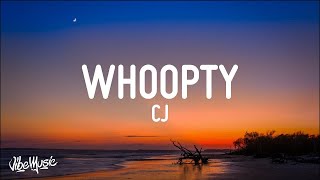 1 HOUR 🕐 CJ  Whoopty Lyrics [upl. by Hen]