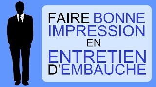 ENTRETIEN DEMBAUCHE  FAIRE BONNE IMPRESSION [upl. by Pearl76]