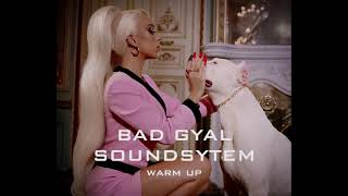 Bad Gyal SOUNDSYSTEM  WARM UP [upl. by Yasmeen]