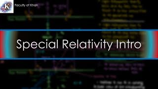 Introducing Special Relativity and the Relativity of Simultaneity [upl. by Ayk]