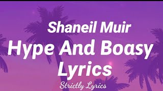 Shaneil Muir  Hype And Boasy Lyrics  Strictly Lyrics [upl. by Terb163]