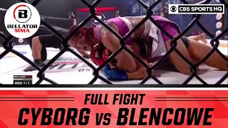 Cris Cyborg vs Arlene Blencowe Full fight  Bellator 249  CBS Sports HQ [upl. by Stig]