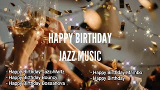 Happy Birthday Jazz Music  Jazz and Birthday [upl. by Elagibba]