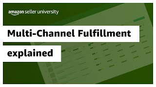 MultiChannel Fulfillment explained [upl. by Airad427]