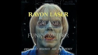 Rayon LaSer  Galaxie bw Funky Meteor RatWard Edit 1978 [upl. by Rehttam228]