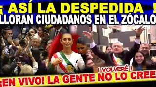 ¡En Vivo La gente llora en el Zócalo AMLO vuelve aparecer otros aplauden a Claudia [upl. by Fitzhugh]