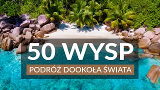 50 WYSP NA ŚWIECIE 🏝️ Podróż dookoła świata 🏝️Cuda natury  Niezwykła podróż po pięknych wyspach [upl. by Baillie]