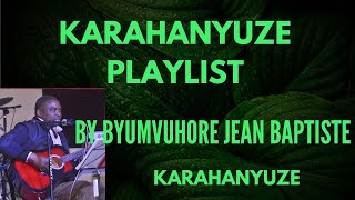 KARAHANYUZE MUSIC BY BYUMVUHORE JEAN BAPTISTE KARAHANYUZE [upl. by Stucker]