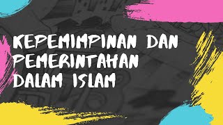 KEPEMIMPINAN DAN PEMERINTAHAN DALAM ISLAM [upl. by Henrique]