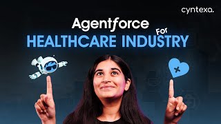 Agentforce for Healthcare Industry  AI agents In healthcare  Agentforce  Health cloud  Cyntexa [upl. by Ydennek]