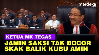 Ketua MK Skak Balik Tim Hukum Anies Soal Nama Saksi Bocor Kecuali Anda yang Bocorkan [upl. by Zachariah]