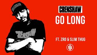 Go Long ft ZRo Slim Thug  Nipsey Hussle Crenshaw Mixtape [upl. by Notsyrb]