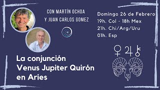 La conjunción Venus Júpiter Quirón en Aries 2023 con Martín Ochoa [upl. by Naveb]