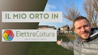 IL MIO ORTO IN ELETTROCOLTURA [upl. by Assilac337]