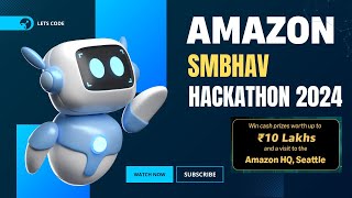 Amazon Smbhav Hackathon 2024  Complete Guide Key Highlights and How to Participate amazon [upl. by Ainocal]