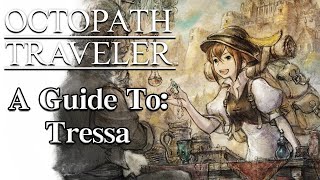 A Guide To Tressa [upl. by Cirnek]