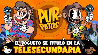 EL BOGUETO se TITULÓ en la TELESECUNDARIA  Pur de Patos T3 Ep4 [upl. by Aryt263]