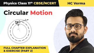 Circular Motion Full Chapter Explanation amp Exercise Part 2  Class 11 Physics HC Verma  Chapter 7 [upl. by Ruyle]