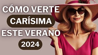 6 TIPS para verte CHIC este verano 2024  MODA ELEGANTE [upl. by Amihsat]