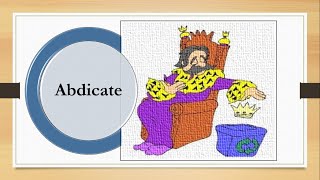 abdicate How to Remember English vocabulary with tricks mnemonics synonyms antonyms examples [upl. by Ylagam]