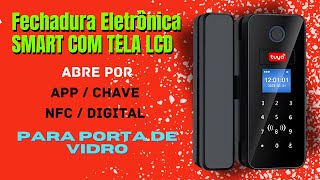 Fechadura Eletrônica Smart C Tela  Abre Por App Digital Cartão Nfc Senha P Porta de Vidro [upl. by Reinert866]