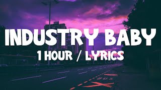 Lil Nas X  Industry Baby ft Jack Harlow 1 Hour With Lyrics [upl. by Kim]