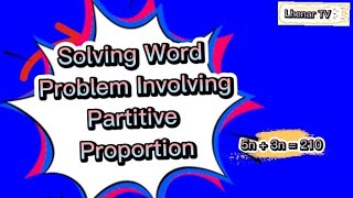 Partitive Proportion Solving Word Problem [upl. by Cris924]