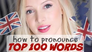 Pronounce the 100 Most Common English Words PERFECTLY  British English Pronunciation [upl. by Don]