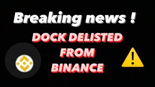 DOCK COIN DELISTED FROM BINANCE cryptocrash [upl. by Cherry]