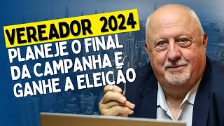 PLANEJE O FINAL DA CAMPANHA E GANHE A ELEIÇÃO  Evaldo Bazeggio [upl. by Lanna247]