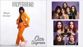 Silverhead  Ace Supreme  Album Version [upl. by Shifrah]