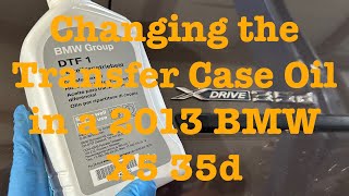 Changing the Transfer Case Oil in a 2013 BMW X5 35d [upl. by True]